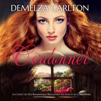 [French] - Cordonner: Un Conte de Fées Romantique Racontant Les Elfes et Le Cordonnier