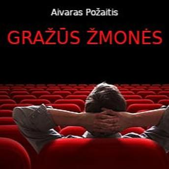 [Lithuanian] - GRAŽŪS ŽMONĖS