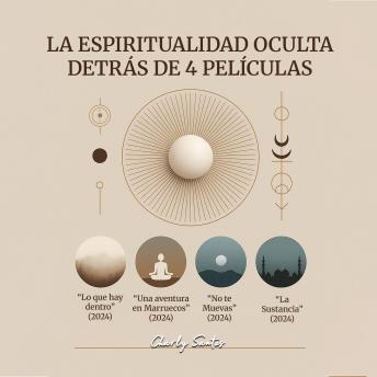 [Spanish] - La espiritualidad oculta detrás de 4 películas del 2024: Análisis avanzado de la espiritualidad oculta detrás de películas, series y animes.