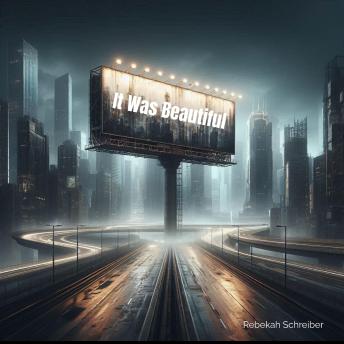 It Was Beautiful