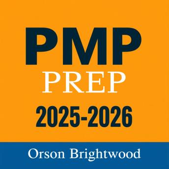 PMP Prep 2025-2026: 'Revolutionize your PMP Prep! Tune in to powerful audio lessons designed for excellence in 2025-2026.'