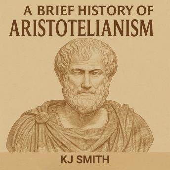 A Brief History of Aristotelianism