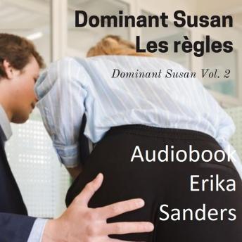 [French] - Dominant Susan. Les Règles: Dominant Susan Vol. 2