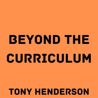 Beyond the Curriculum