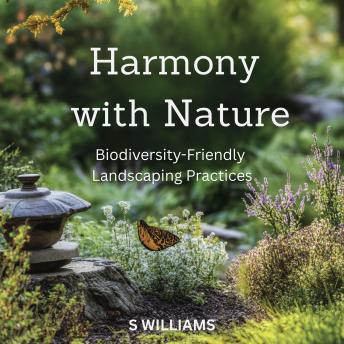 Harmony with Nature: Biodiversity-Friendly Landscaping Practices