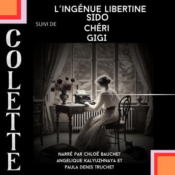 [French] - L''ingénue Libertine + Sido + Chéri + Gigi