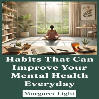 Habits That Can Improve Your Mental Health Everyday