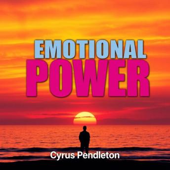 Emotional Power: Unleash Your Potential: 'Unlock your best self! Experience captivating audio lessons tailored to unleash your emotional power and drive success!'