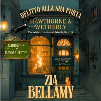[Italian] - Delitto alla sua porta: Un Accogliente Mistero Vittoriano di Erbe, Fantasmi e una Sospettata Decisamente poco Signorile
