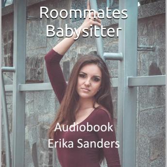 Roommates. Babysitter