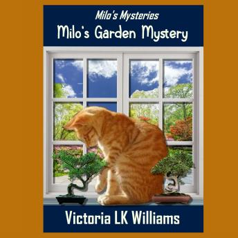 Milo's Garden Mystery: One cat. Four sisters. Murder and secrets in the garden.