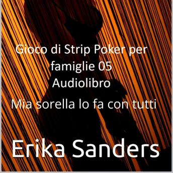 [Italian] - Gioco di Strip Poker per famiglie: Mia sorella lo fa con tutti: Gioco di Strip Poker per famiglie 05