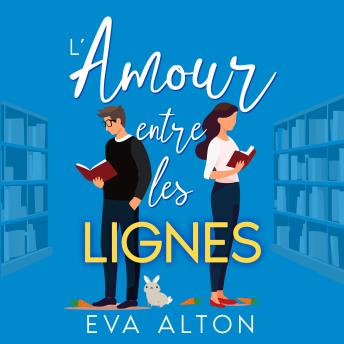 [French] - L'Amour Entre les Lignes: Une Comédie Romantique Contemporaine