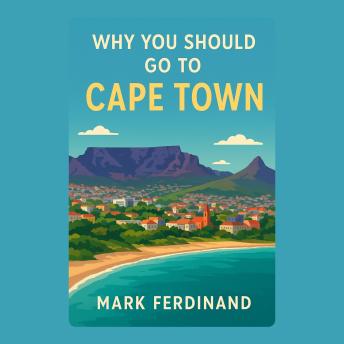 Why You Should Go to Cape Town