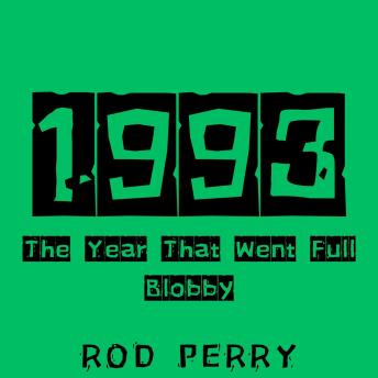 1993: The Year That Went Full Blobby