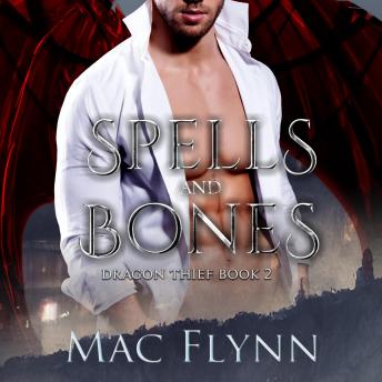 Spells and Bones (Dragon Thief Book 2)