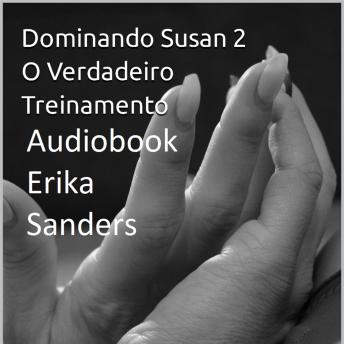 [Portuguese] - Dominando Susan 2. O Verdadeiro Treinamento: Dominando Susan 2 Vol. 1