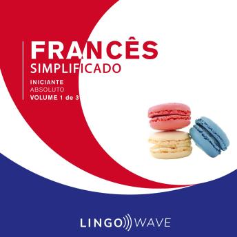 [Portuguese] - Francês Simplificado - Iniciante Absoluto - Volume 1 de 3