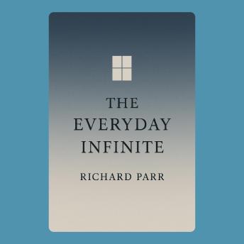 The Everyday Infinite