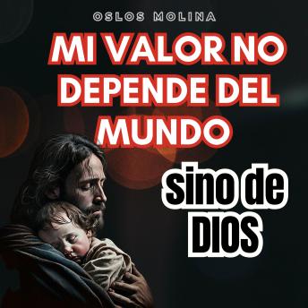 [Spanish] - Mi Valor No Depende del Mundo, Sino de Dios: Redención