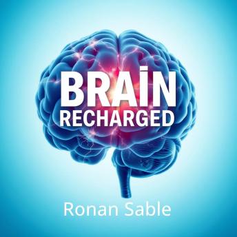 Brain Recharged: Mental Wellness: 'Elevate your mental health! Discover engaging audio lessons that empower your wellness journey to new heights.'