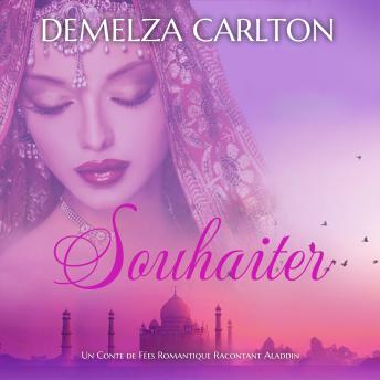 [French] - Souhaiter: Un Conte de Fées Romantique Racontant Aladdin