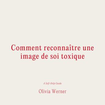 [French] - Comment reconnaître une image de soi toxique