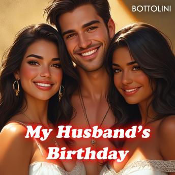 My Husband’s Birthday: Erotica Audiobook