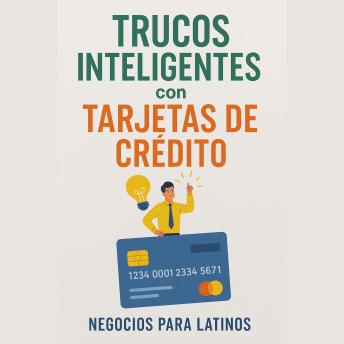 [Spanish] - Trucos Inteligentes con Tarjetas de Credito
