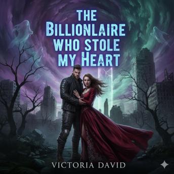 The Billionaire Who Stole My Heart