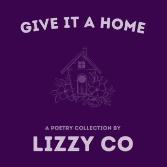 Give It A Home