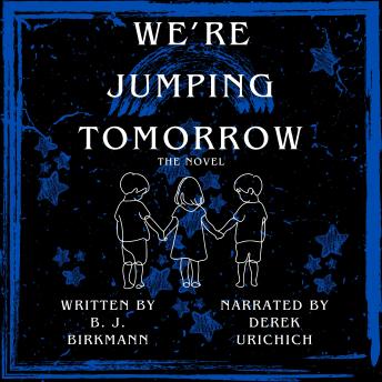 We're jumping tomorrow