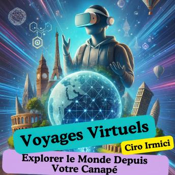[French] - Voyages Virtuels : Explorer le Monde Depuis Votre Canapé