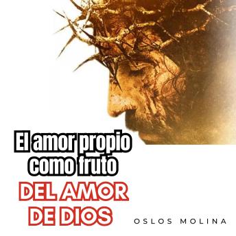 [Spanish] - El Amor Propio como Fruto del Amor de Dios: Redención
