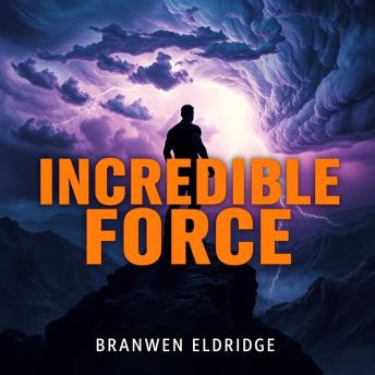 Incredible Force: How to Activate Your Unlimited Energy: 'Ignite your energy journey! Dive into 'Incredible Force' for transformative audio lessons that energize your life.'