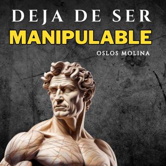 [Spanish] - Deja de ser manipulable: Psicologia Para Sanar