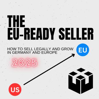 The EU-Ready Seller: How to Sell Legally and Grow in Germany and Europe #ecommerce