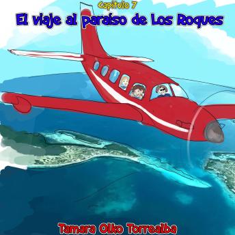 [Spanish] - El viaje a Venezuela: Capítulo 7 - El viaje al paraíso de Los Roques