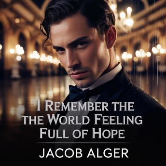 I remember the world feeling full of hope