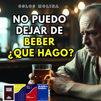[Spanish] - No puedo dejar de Beber ¿Qué hago?: Vivir Para Servir