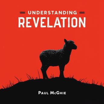 Understanding Revelation: The Call From The Kingdom