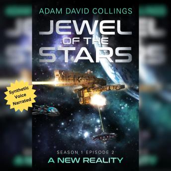 Jewel of The Stars - Season 1 Episode 2 - A New Reality