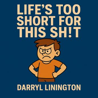 Life's Too Short For This Sh!t!