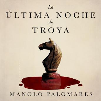 [Spanish] - La última noche de Troya: Ulises y la trampa del Caballo. Novela histórica
