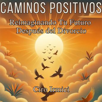 [Spanish] - Caminos Positivos: Reimaginando Tu Futuro Después del Divorcio