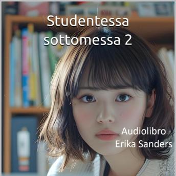 [Italian] - Studentessa sottomessa 2: Collezione di dominazione erotica 18