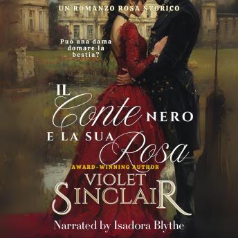 [Italian] - Il Conte Nero e la sua Rosa: Un romanzo rosa storico