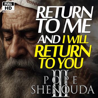 Return to Me, and I Will Return to You – God’s Promise of Restoration: A Divine Promise of Forgiveness and Love