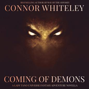 Coming of Demons: A Lady Tano Universe Fantasy Adventure Novella