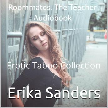 Roommates. The Teacher